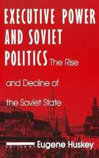 Executive Power and Soviet Politics