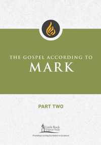 The Gospel According to Mark, Part Two