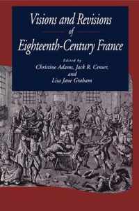 Visions And Revisions Of Eighteenth Century France