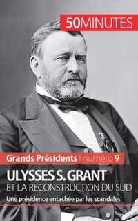 Ulysses S. Grant et la reconstruction du Sud