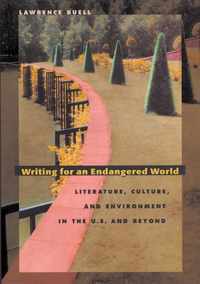 Writing For an Endangered World - Literature, Culture & Environment in the U.S. & Beyond