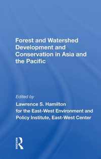 Forest and Watershed Development and Conservation in Asia and the Pacific