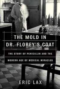 The Mold in Dr. Florey's Coat