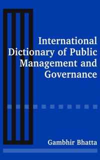 International Dictionary Of Public Management And Governance