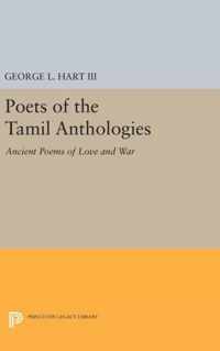 Poets of the Tamil Anthologies - Ancient Poems of Love and War