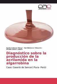 Diagnostico sobre la produccion de la acrilamida en la algarrobina