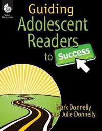 GUIDING ADOLESCENT READERS TO