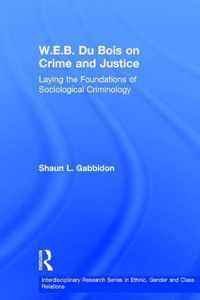 W.E.B. Du Bois on Crime and Justice