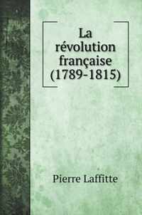 La revolution francaise (1789-1815)