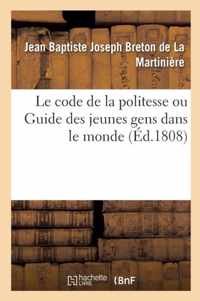 Le Code de la Politesse Ou Guide Des Jeunes Gens Dans Le Monde