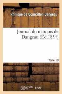 Journal Du Marquis de Dangeau. Tome 19