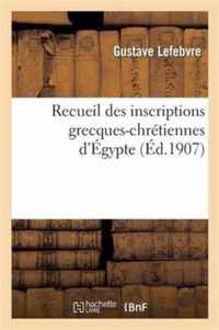 Recueil Des Inscriptions Grecques-Chretiennes d'Egypte