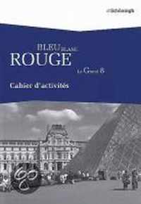 Bleu Blanc Rouge - Le Grand 8. Arbeitsheft für Baden-Württemberg und Nordrhein-Westfalen