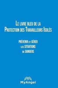 Le livre bleu de la Protection des Travailleurs Isoles