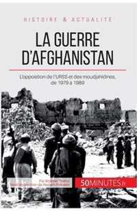 La guerre d'Afghanistan: L'opposition de l'URSS et des moudjahidines, de 1979 à 1989