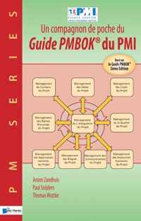 Un Compagnon de Poche du Guide Pmbok du Pmi -Base sur le Guide Pmbok