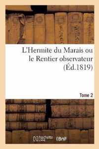 L'Hermite Du Marais Ou Le Rentier Observateur. Tome 2