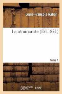 Le Seminariste. Tome 1