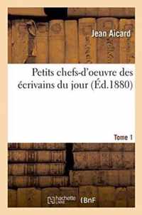 Petits Chefs-D'Oeuvre Des Ecrivains Du Jour Tome 1