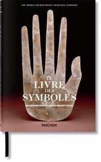 Le Livre Des Symboles. Reflexions Sur Des Images Archetypales