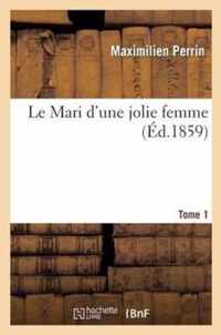 Le Mari d'Une Jolie Femme. Tome 1