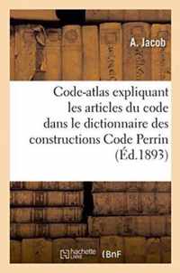 Code-Atlas Expliquant Les Articles Du Code Vise Dans Le Dictionnaire Des Constructions