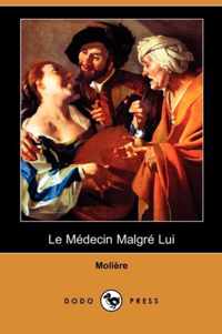 Le Medecin Malgre Lui (Dodo Press)