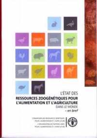 L' Etat Des Ressources Zoogenetiques Pour L'Alimentation Et L'Agriculture Dans Le Monde - En Bref