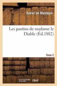 Les Pantins de Madame Le Diable. Tome 2