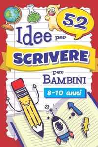 52 Idee per Scrivere per Bambini