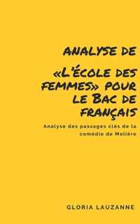 Analyse de L'ecole des femmes pour le Bac de francais