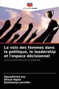 La voix des femmes dans la politique, le leadership et l'espace decisionnel