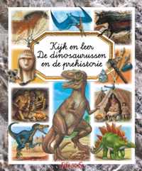 Kijk en leer  -   De dinosaurussen en de prehistorie