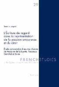 L'Écriture du regard dans la représentation de la passion amoureuse et du désir