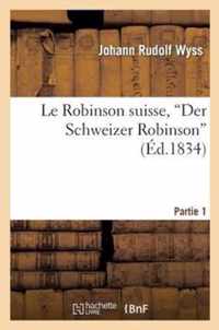 Le Robinson Suisse, Der Schweizer Robinson. Partie 1