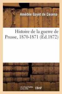 Histoire de la Guerre de Prusse, 1870-1871