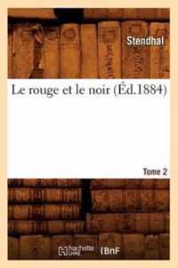 Le Rouge Et Le Noir. Tome 2 (Ed.1884)