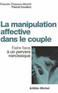 Manipulation Affective Dans Le Couple (La)