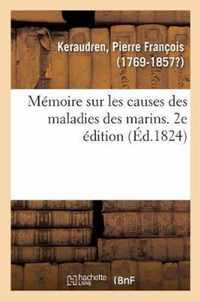 Memoire Sur Les Causes Des Maladies Des Marins Et Sur Les Soins A Prendre Pour Conserver Leur Sante