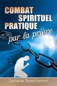 Le Combat Spirituel Pratique Par la Priere