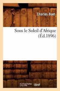 Sous Le Soleil d'Afrique, (Ed.1896)