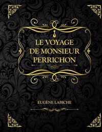 Le voyage de Monsieur Perrichon