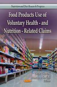 Food Products Use of Voluntary Health- & Nutrition-Related Claims