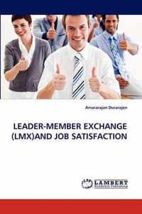 Leader-Member Exchange (LMX)and Job Satisfaction