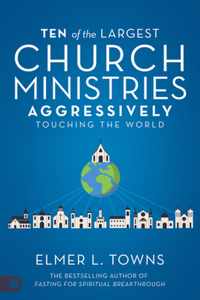 Ten of the Largest Church Ministries Touching the World