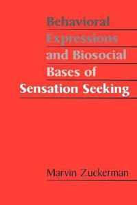Behavioral Expressions And Biosocial Bases Of Sensation Seek