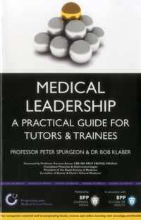 Medical Leadership: A Practical Guide for Tutors & Trainees