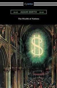The Wealth of Nations (with Introductions by Ernest Belfort Bax and Edwin R. A. Seligman)