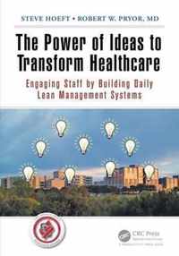 The Power of Ideas to Transform Healthcare