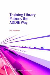 Training Library Patrons the Addie Way